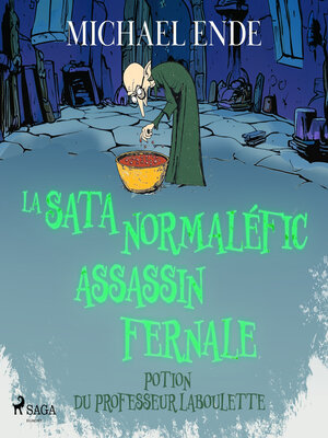 cover image of La Satanormaléficassassinfernale Potion du professeur Laboulette